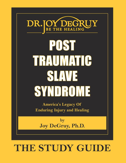 Post Traumatic Slave Syndrome: Study Guide