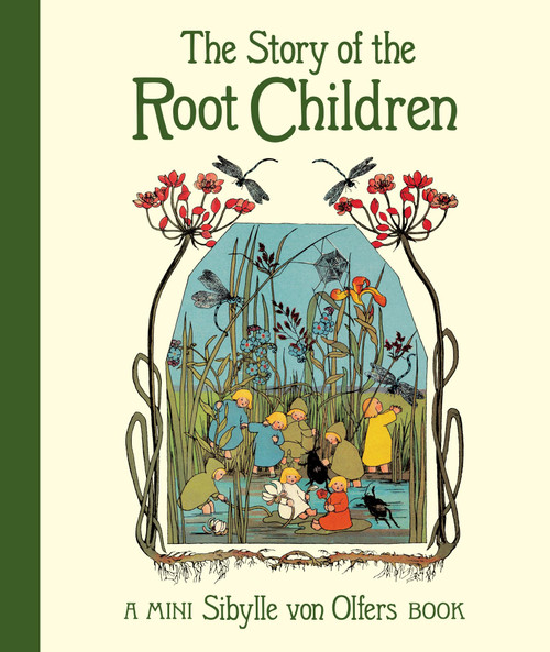 The Story of the Root Children: Mini Edition