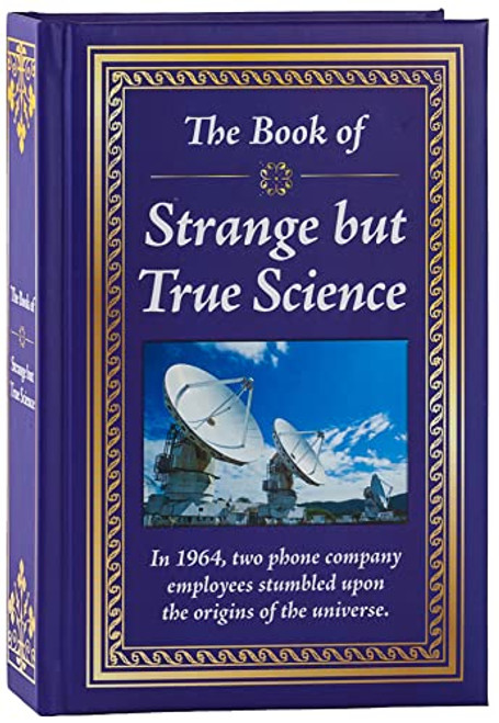 The Book of Strange but True Science