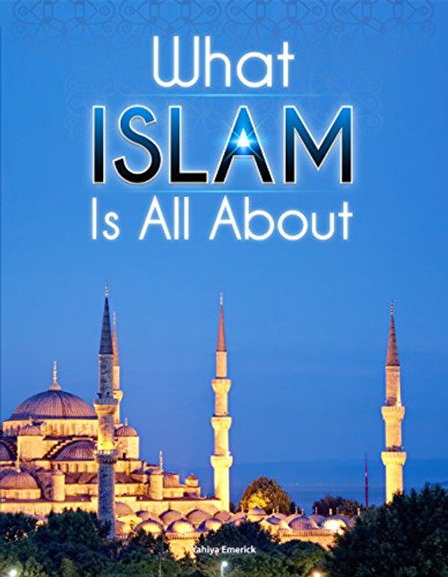 What Islam is All About (New Edition)