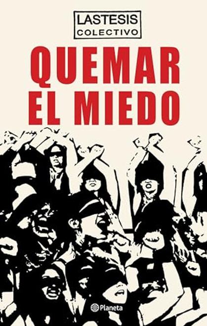 Quemar el miedo (Spanish Edition)