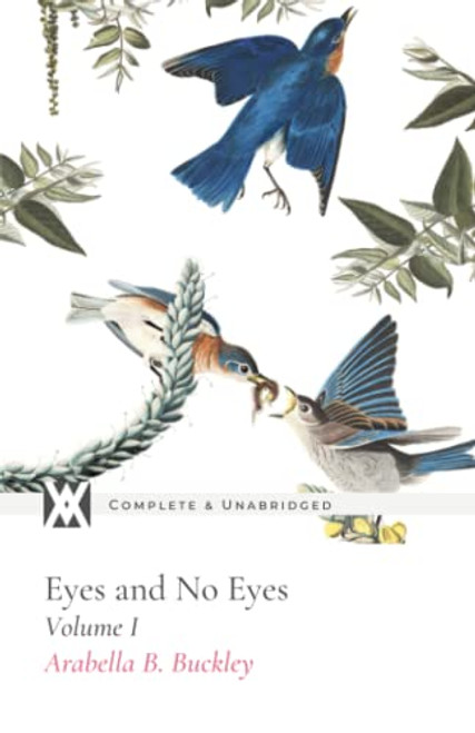 Eyes and No Eyes: Volume I With All Original Illustrations