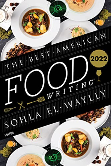 The Best American Food Writing 2022