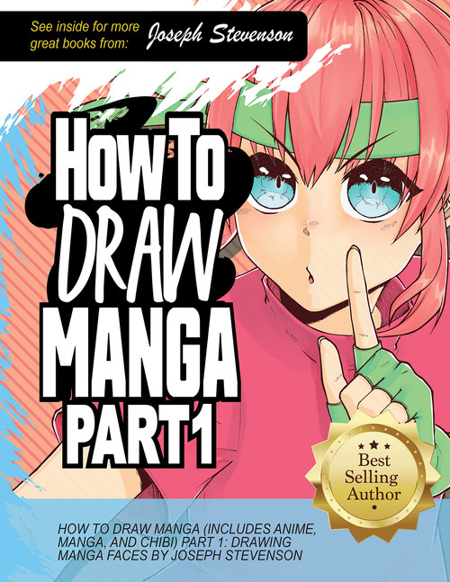 How to Draw Manga (Includes Anime, Manga and Chibi) Part 1 Drawing Manga Faces (How to Draw Anime)