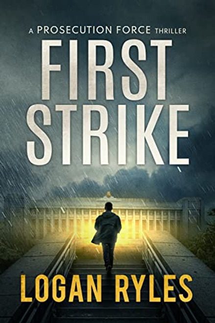 First Strike: A Proesecution Force Thriller (Prosecution Force Thrillers, 2)