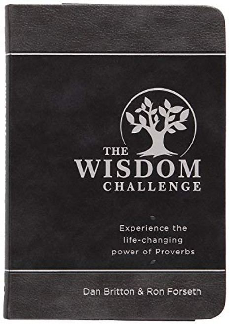 The Wisdom Challenge: Pursue. Partner. Pass It On.  Experience the Life-Changing Power of Proverbs