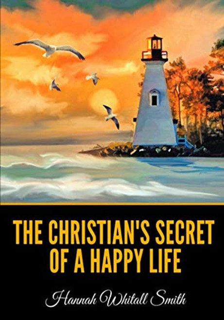 The Christian's Secret of a Happy Life