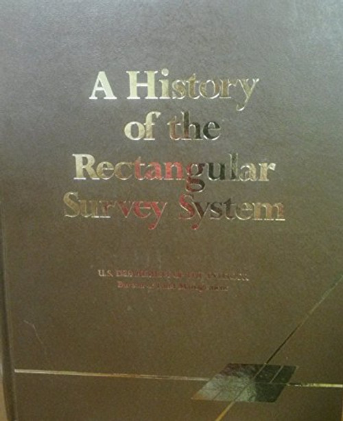 A History of the Rectangular Survey System