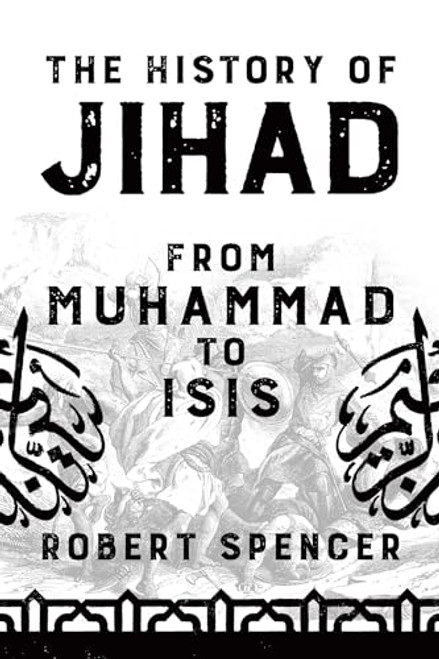 The History of Jihad: From Muhammad to ISIS