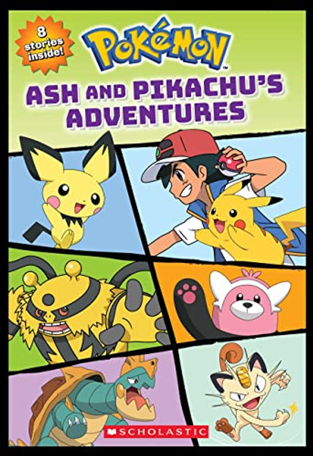 Ash and Pikachu's Adventures (Pokmon) (Pokmon Classic Chapter Books)