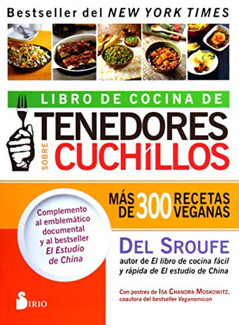 Libro de cocina de tenedores sobre cuchillos: Ms de 300 recetas veganas (Spanish Edition)