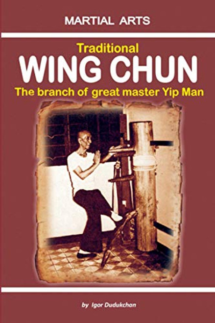 Traditional Wing Chun - The Branch of Great Master Yip Man