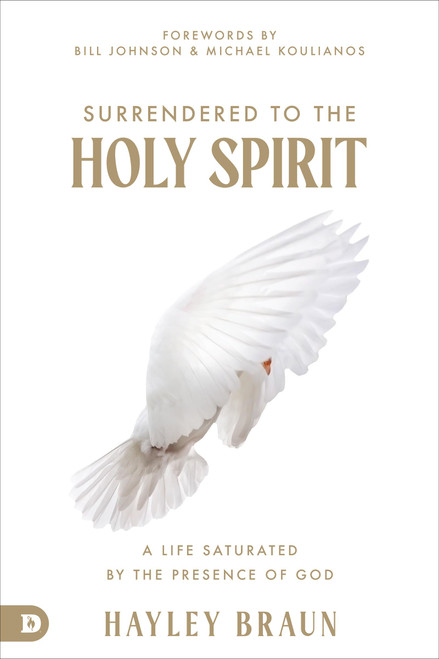 Surrendered to the Holy Spirit: A Life Saturated in the Presence of God