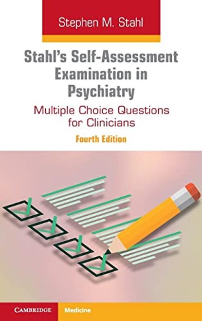 Stahl's Self-Assessment Examination in Psychiatry