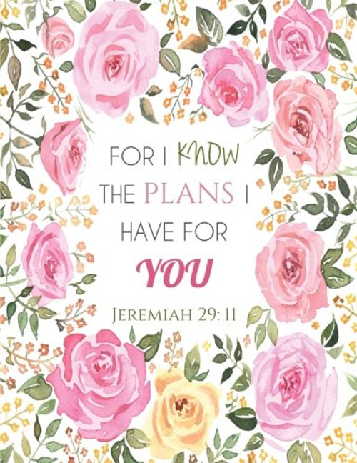Jeremiah 29:11 For I Know the Plans I Have for You: Floral Notebook (Composition Book Journal) (8.5 x 11 Large)