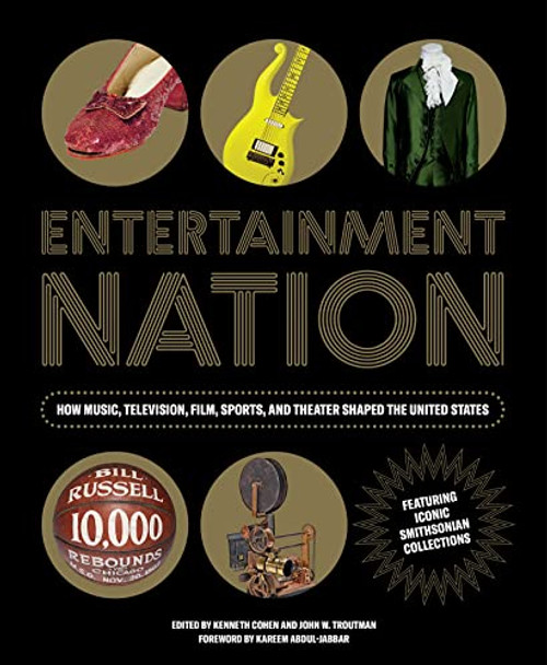 Entertainment Nation: How Music, Television, Film, Sports, and Theater Shaped the United States