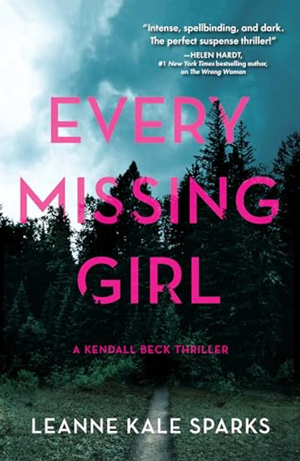 Every Missing Girl (A Kendall Beck Thriller)