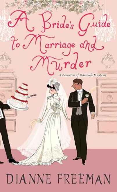 A Bride's Guide to Marriage and Murder: A Brilliant Victorian Historical Mystery (A Countess of Harleigh Mystery)