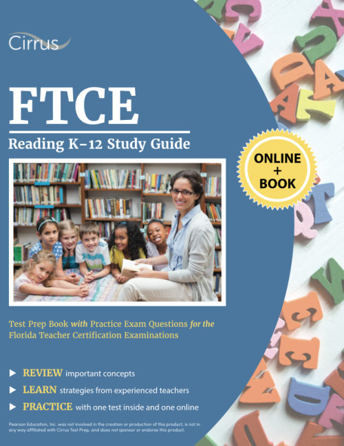 FTCE Reading K-12 Study Guide: Test Prep Book with Practice Exam Questions for the Florida Teacher Certification Examinations