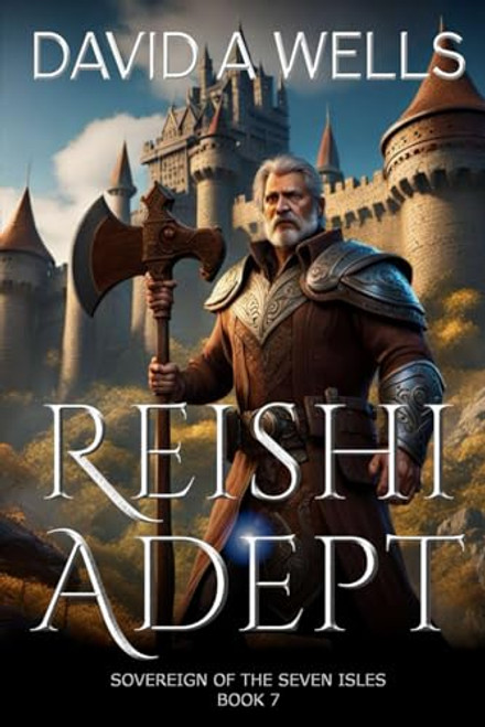 Reishi Adept: Sovereign of the Seven Isles: Book Seven