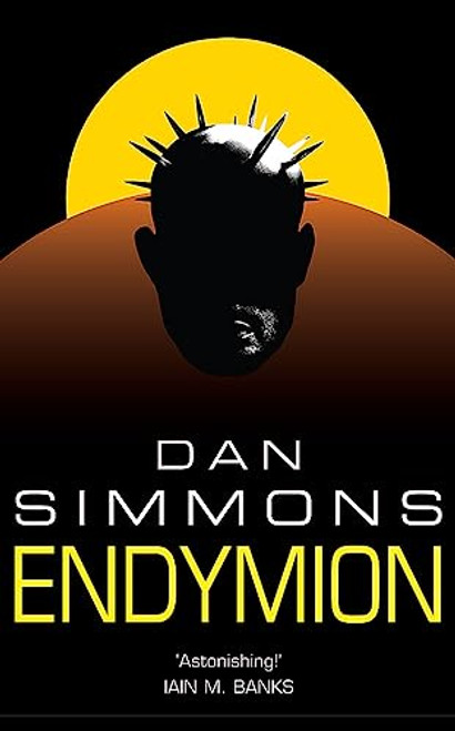 Endymion (Gollancz S.F.) [Paperback] [Jan 01, 2006] Dan Simmons