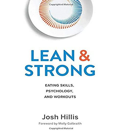 Lean and Strong: Eating Skills, Psychology, and Workouts