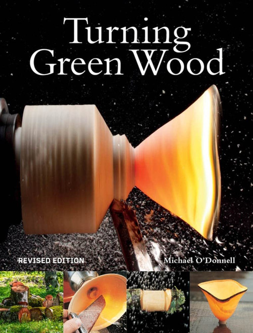 Turning Green Wood: An inspiring introduction to the art of turning bowls from freshly felled, unseasoned wood.