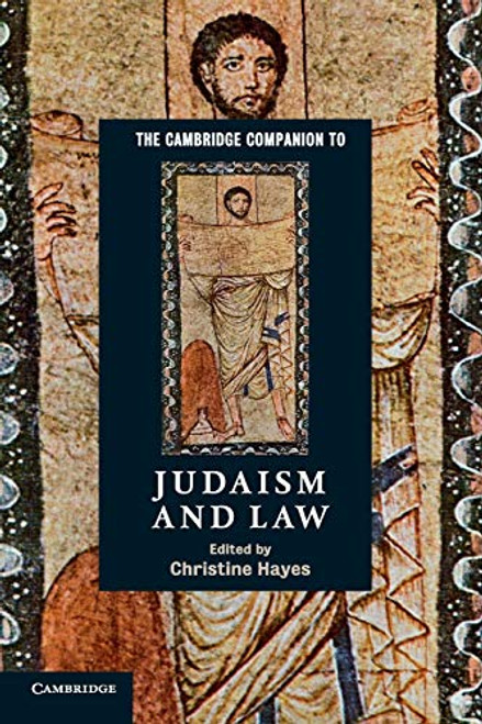 The Cambridge Companion to Judaism and Law (Cambridge Companions to Religion)