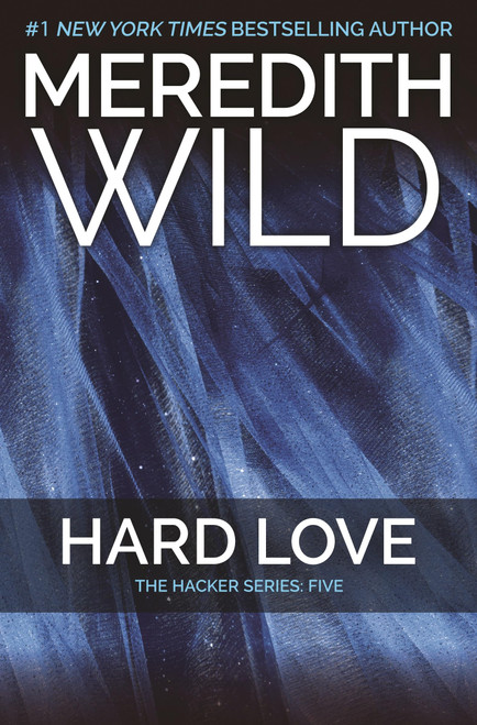 Hard Love: The Hacker Series #5