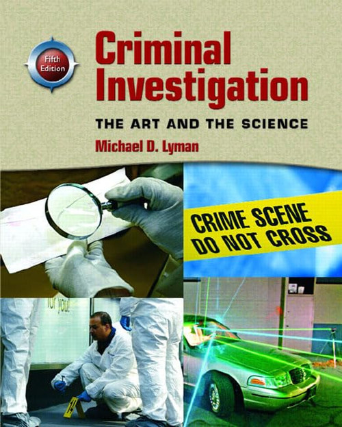 Criminal Investigation: The Art and the Science