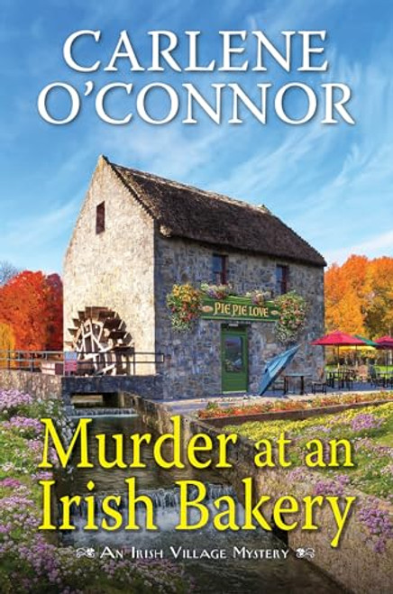 Murder at an Irish Bakery: An Enchanting Irish Mystery (An Irish Village Mystery)