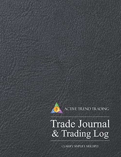 Active Trend Trading Trade Journal & Trading Log: 8.5"x11" Desk Size Trading Journal