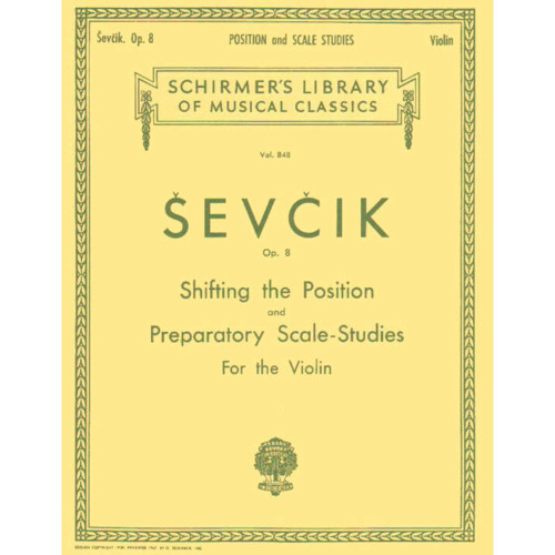 Shifting the Position and Preparatory Scale Studies, Op. 8: Schirmer Library of Classics Volume 848 Violin Method