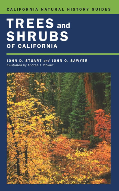 Trees and Shrubs of California (California Natural History Guides) (Volume 62)