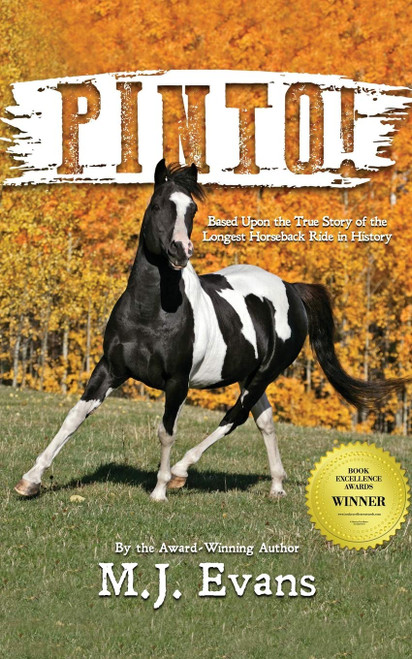 PINTO!: Based Upon the True Story of the Longest Horseback Ride in History (Horses in History)