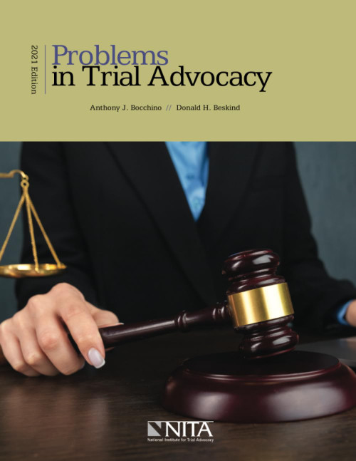 Problems in Trial Advocacy: 2021 Edition (NITA)