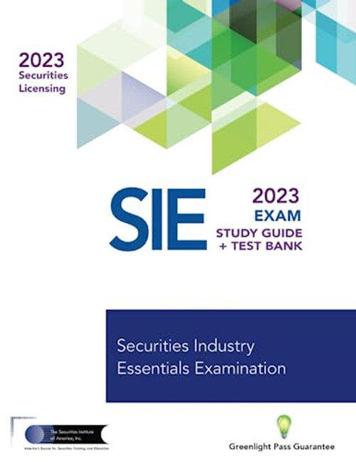 SECURITIES INDUSTRY ESSENTIALS EXAM STUDY GUIDE 2023 + TEST BANK