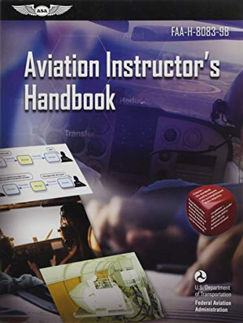 Aviation Instructor's Handbook (2023): FAA-H-8083-9B (ASA FAA Handbook Series)