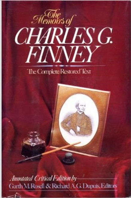 The Memoirs of Charles G. Finney: The Complete Restored Text