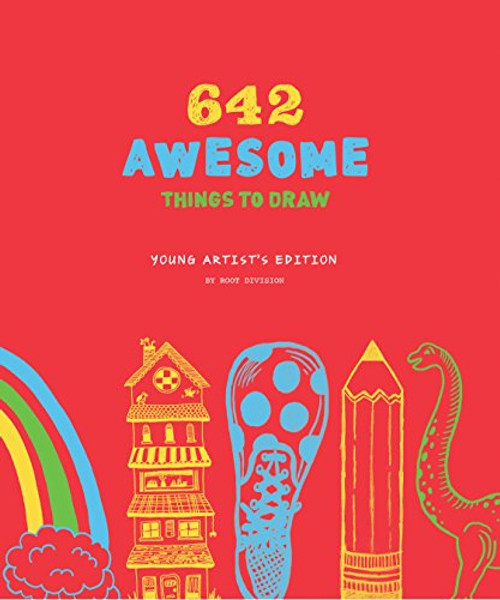 642 Awesome Things to Draw: Young Artist's Edition (642 Things To)