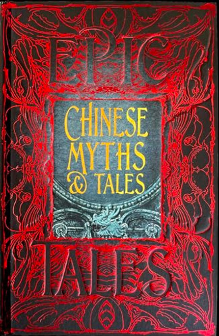 Chinese Myths & Tales: Epic Tales (Gothic Fantasy)