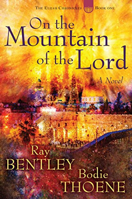 On the Mountain of the Lord (Elijah Chronicles)
