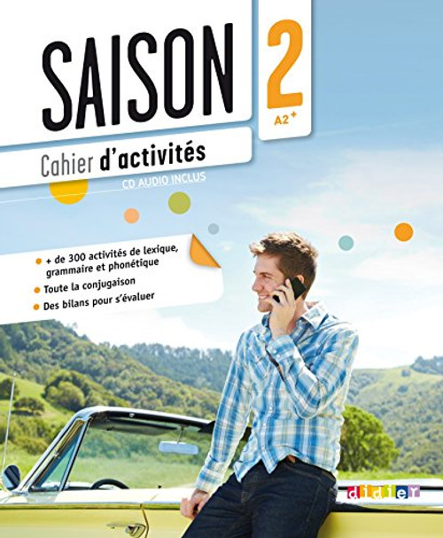 Saison 2 : Cahier D'activites (A2-B1) + CD Audio (French Edition)