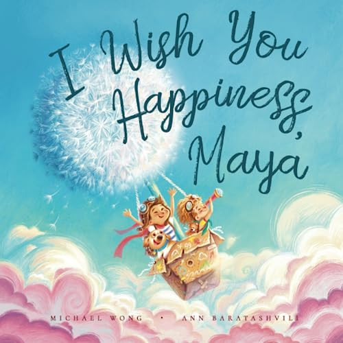 I Wish You Happiness, Maya (The Unconditional Love for Maya Series)