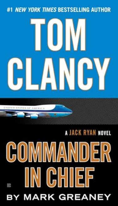 Tom Clancy Commander in Chief (A Jack Ryan Novel)