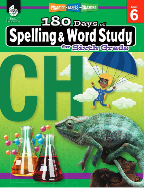 180 Days of Spelling and Word Study: Grade 6 - Daily Spelling Workbook for Classroom and Home, Cool and Fun Practice, Elementary School Level ... Challenging Concepts (180 Days of Practice)