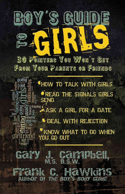 Boy's Guide to Girls: 30 Pointers You Won't Get From Your Parents or Friends