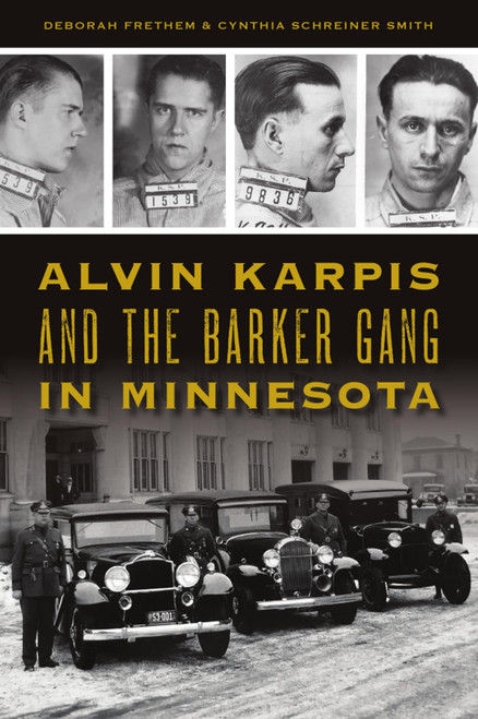 Alvin Karpis and the Barker Gang in Minnesota (True Crime)
