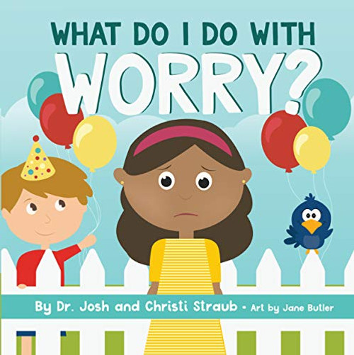 What Do I Do with Worry?