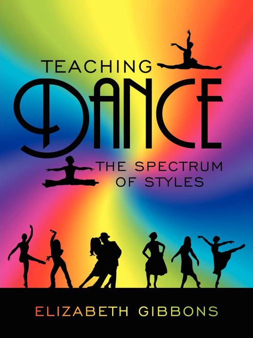 Teaching Dance: The Spectrum of Styles